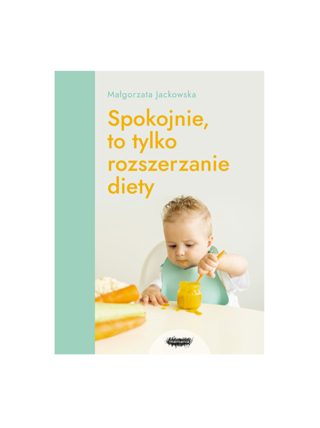 Spokojnie to tylko rozszerzanie diety