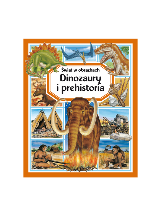 El mundo en imágenes. Dinosaurios y prehistoria