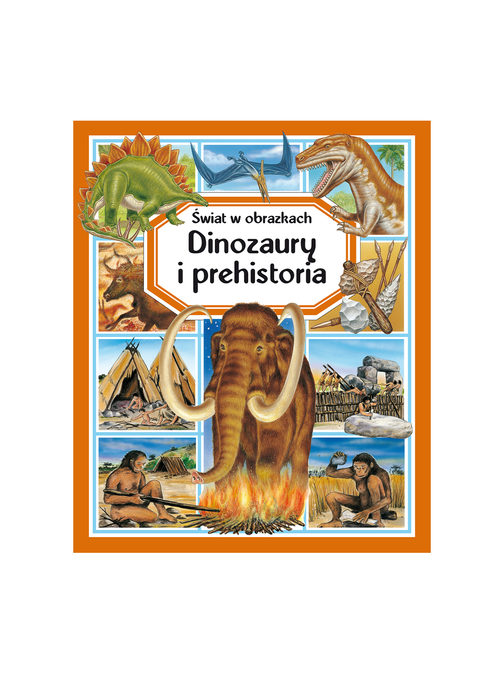 El mundo en imágenes. Dinosaurios y prehistoria