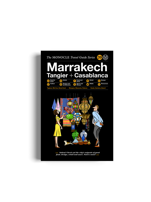 MARRAKECH, TANGIER + CASABLANCA. THE MONOCLE TRAVEL GUIDE SERIES